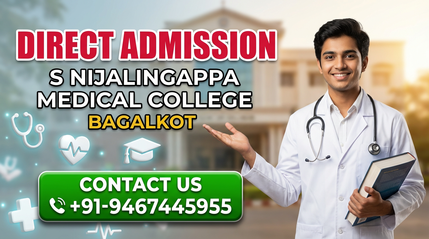 Direct Admission In S Nijalingappa Medical College Bagalkot